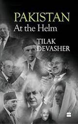 Pakistan At the Helm Book by Tilak Devasher